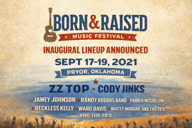 Born & Raised Music Festival Announces Inaugural Lineup for Pryor, Oklahoma